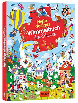 Mein riesiges Wimmelbuch der Schweiz